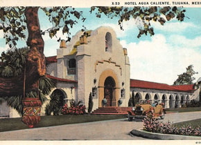 Historias de hoteles: El Casino de Agua Caliente, Tijuana
